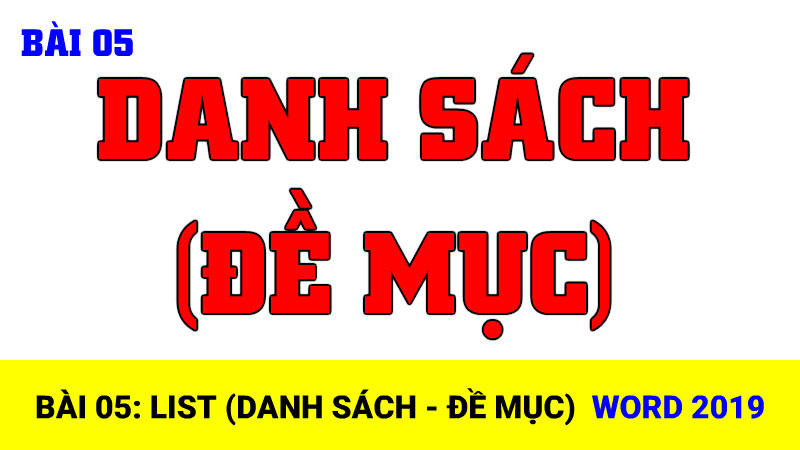 Bài 05: List (danh sách) trong Word 2019