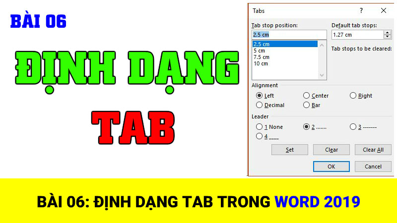 Bài 06: Định dạng Tab trong Word 2019