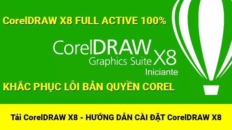 Tải CorelDRAW X8 FULL – Hướng dẫn cài đặt CorelDRAW X8