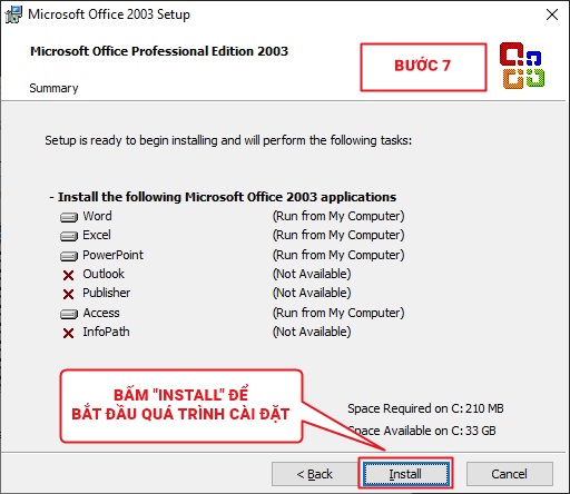 - Bước 7: Bấm Install để bắt đầu quá trình cài đặt Office 2003 