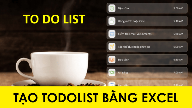 Hướng dẫn tạo TODOLIST bằng Excel vô cùng đẹp mắt